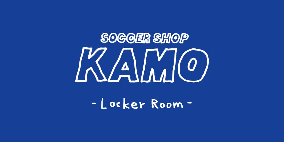 SOCCER SHOP KAMO -Locker Room-